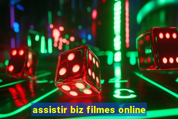 assistir biz filmes online